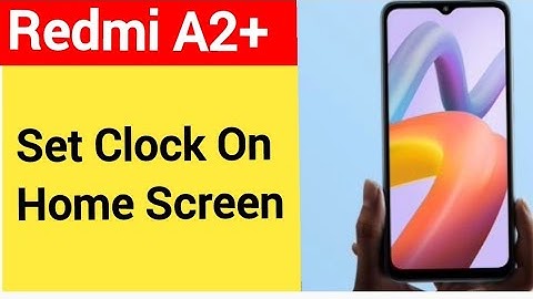 How to set clock on home screen, Redmi A2+ time set kaise karen