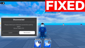 Error Code 277: Fix Roblox Disconnected Please Check Your Internet Connection And Try Again (2025)