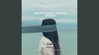 Emotional Break Down