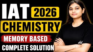 IAT 2026 Chemistry Paper Solution 🔥 Memory Based Questions & Answers