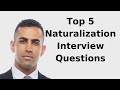 Top 5 Naturalization Interview Questions