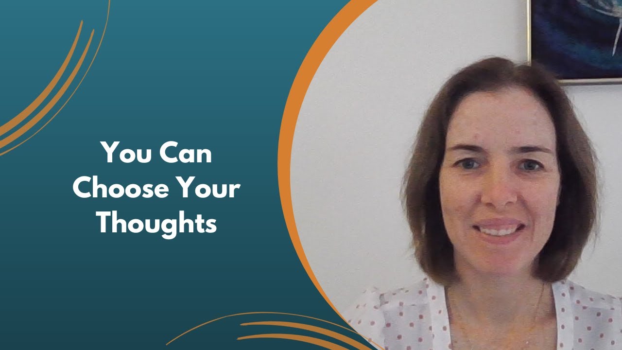You Can Choose Your Thoughts - YouTube