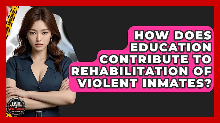 How Does Education Contribute To Rehabilitation Of Violent Inmates? - Jail & Prison Insider