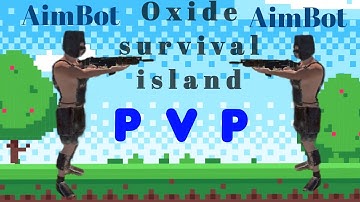Oxide survival island, GrapeCrack(HACK), AimBot **HACER🆚NORMAL**