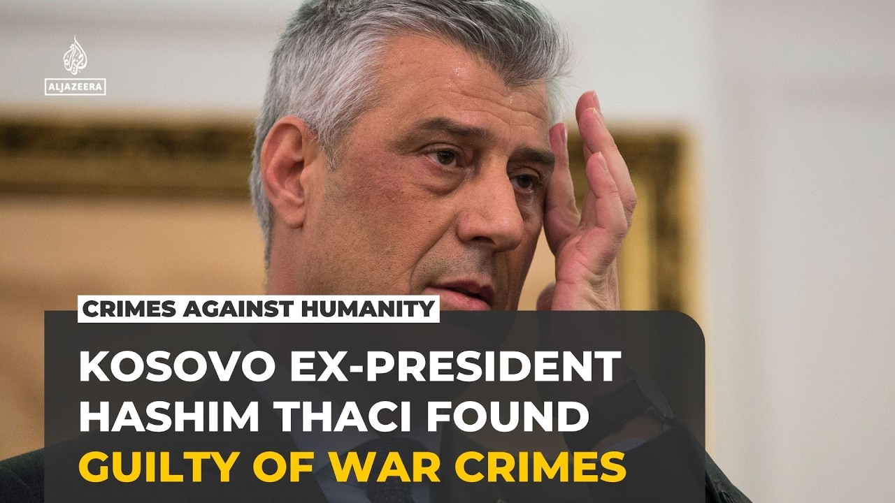 Former Kosovo President Thaci Convicted of War Crimes, Receives 25-Year Sentence