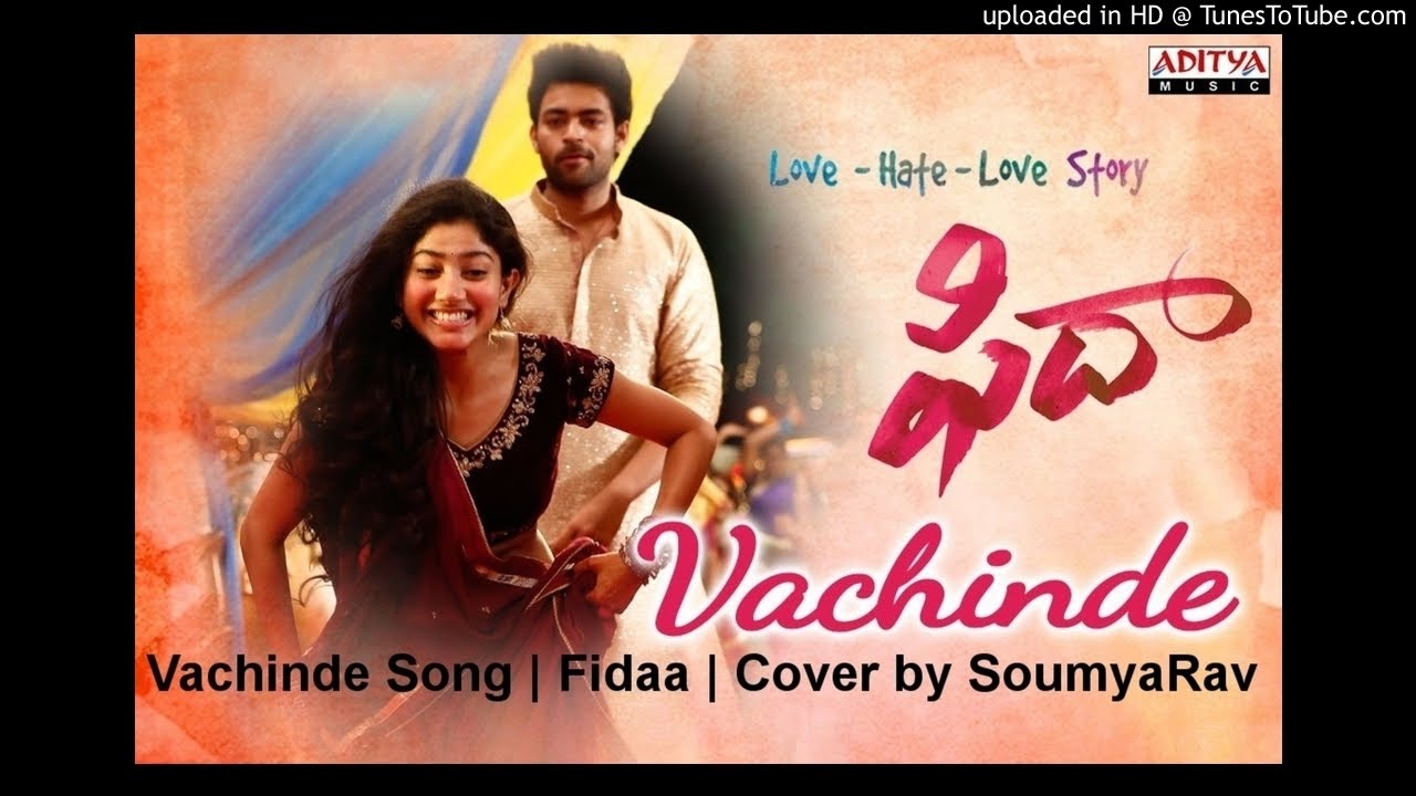 Vachinde Song Fidaa Cover by SoumyaRav YouTube