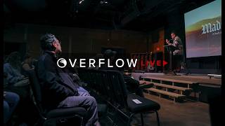Overflow Live | 2.15.2026 Part 1