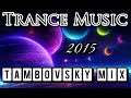 Trance music 2015 tambovsky mix