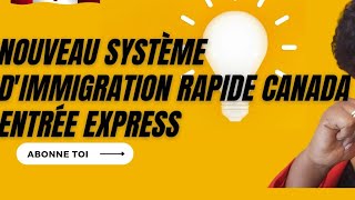 Immigration canada 2023 : entrée express admissibilité