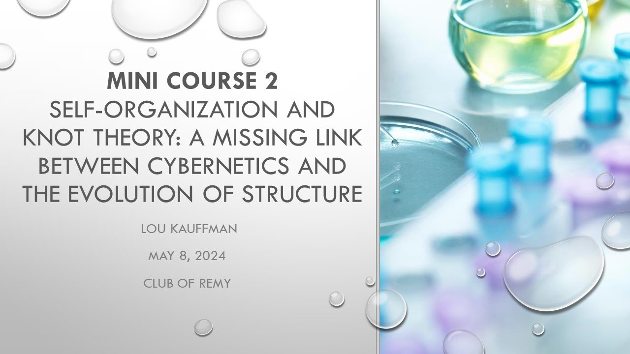 Lou Kauffman: Self-organization and Knot Theory 2