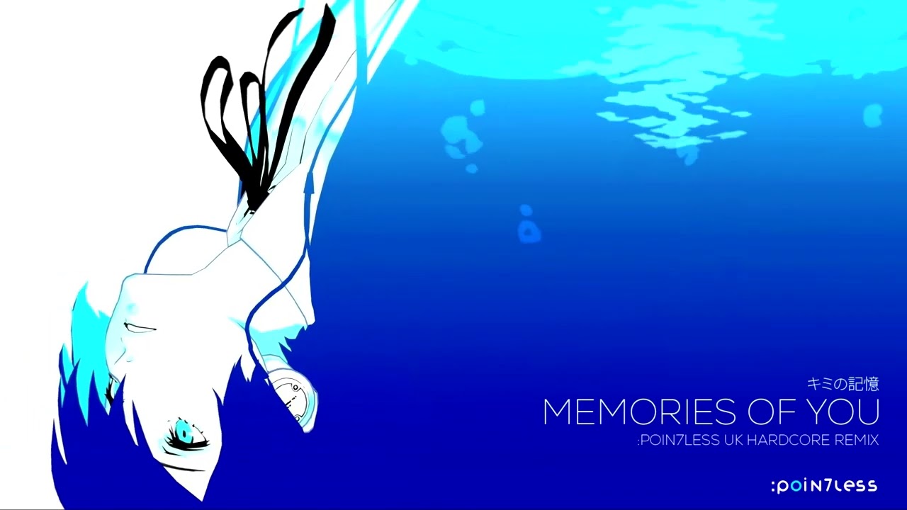 페르소나3 - 너의 기억 (:Poin7less UK Hardcore Remix)