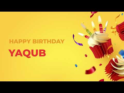 Happy Birthday YAQUB - Happy Birthday Song made especially for You! 🥳
