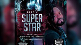 Luie V - Superstar (prod by. Veroni, TSG, Dj Rex & Max Havoc)