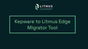 Kepware to Litmus Edge Migrator Tool