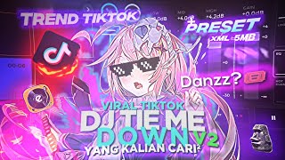 DJ TIE ME DOWN V2 VIRAL TIKTOK MENGKANE FULL BASS 🔥🤤🔥