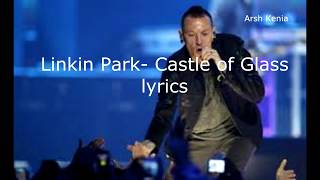 Linkin Park - Castle Of Gl Lyrics