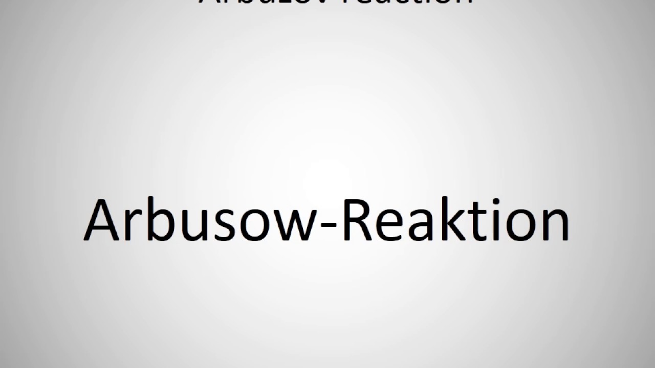 How to say Arbuzov reaction in German?