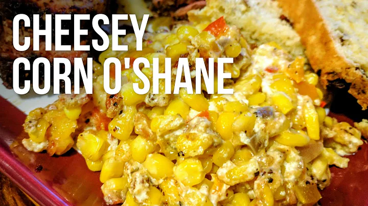 How to Make Cheesy Corn O'Shane: Smoked Cream Corn...