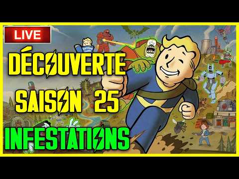 [REDIFFUSION] Fallout 76 - DÉCOUVERTE DE L'INTÉGRALITÉ DE LA SAISON 25 ! LES INFESTATIONS !