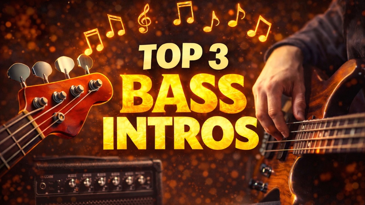 TOP 3 - BASS GUITAR INTROS