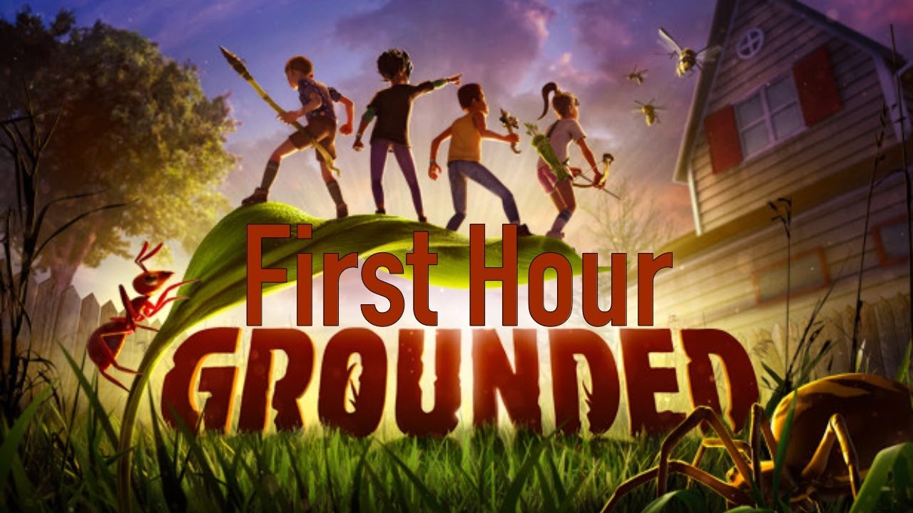 First Hour - Grounded - Xbox One X