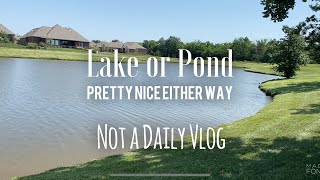 Is it a Lake or a Pond? - not a daily vlog #DailyVlog