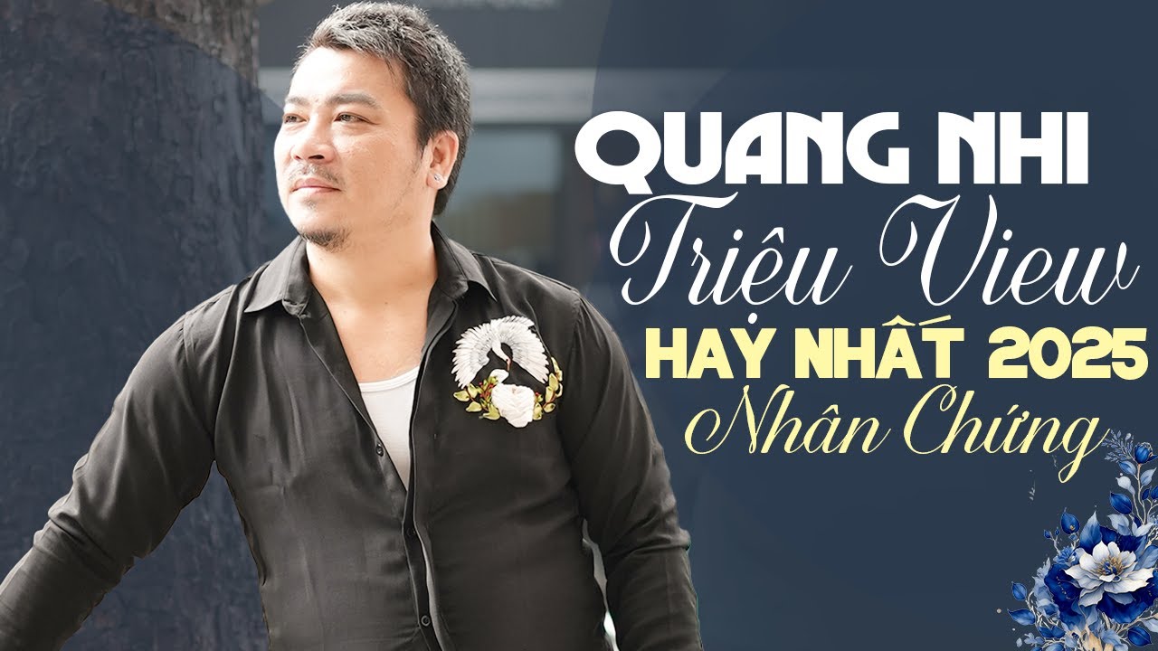 NHÂN CHỨNG - Làm Người Lạ Đi Em - Tình Không Trọn Vẹn 💔 QUANG NHI Triệu View Hay Nhất 2025