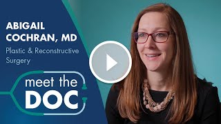 Meet the Doc: Abigail Cochran, MD