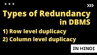 Types of Duplicacy and Redundancy in Database and solution