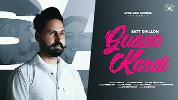 Gussa Kardi ( Official Video ) Satt Dhillon | Latest Punjabi Songs 2022 | Apne Geet Studios