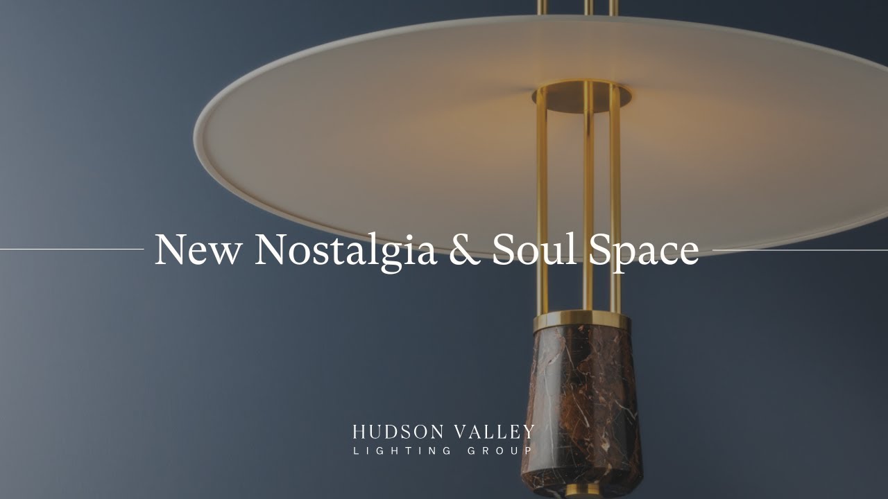 The Fall 2024 Hudson Valley Lighting Collection | New Nostalgia & Soul Space