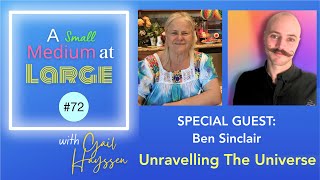 Ben Sinclair: Unravelling The Universe | ASMAL ep. 72