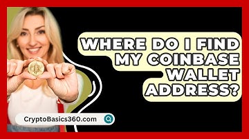 Where Do I Find My Coinbase Wallet Address? - CryptoBasics360.com