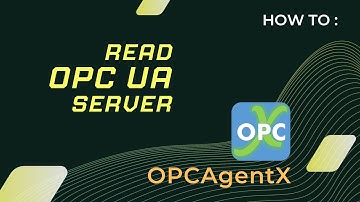 Read OPC UA with OPCAgentX