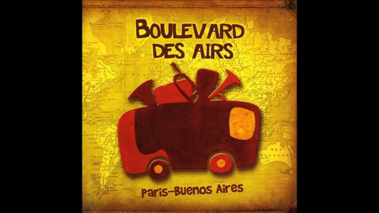 Boulevard des Airs   Paris Corbeil Remix Ska   Paris Buenos Aires