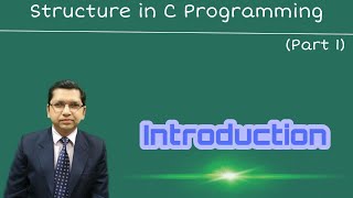 Introducing Structure |Structure in C Programming (Part 1) | By Professor Pankaj Gupta | BIIT