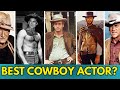 10 HOTTEST COWBOYS Played By Old Hollywood Actors. Who Played It Best?