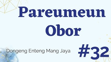 PAREUMEUN OBOR 32, Dongeng Enteng Mang Jaya, Carita Sunda @MangJayaOfficial