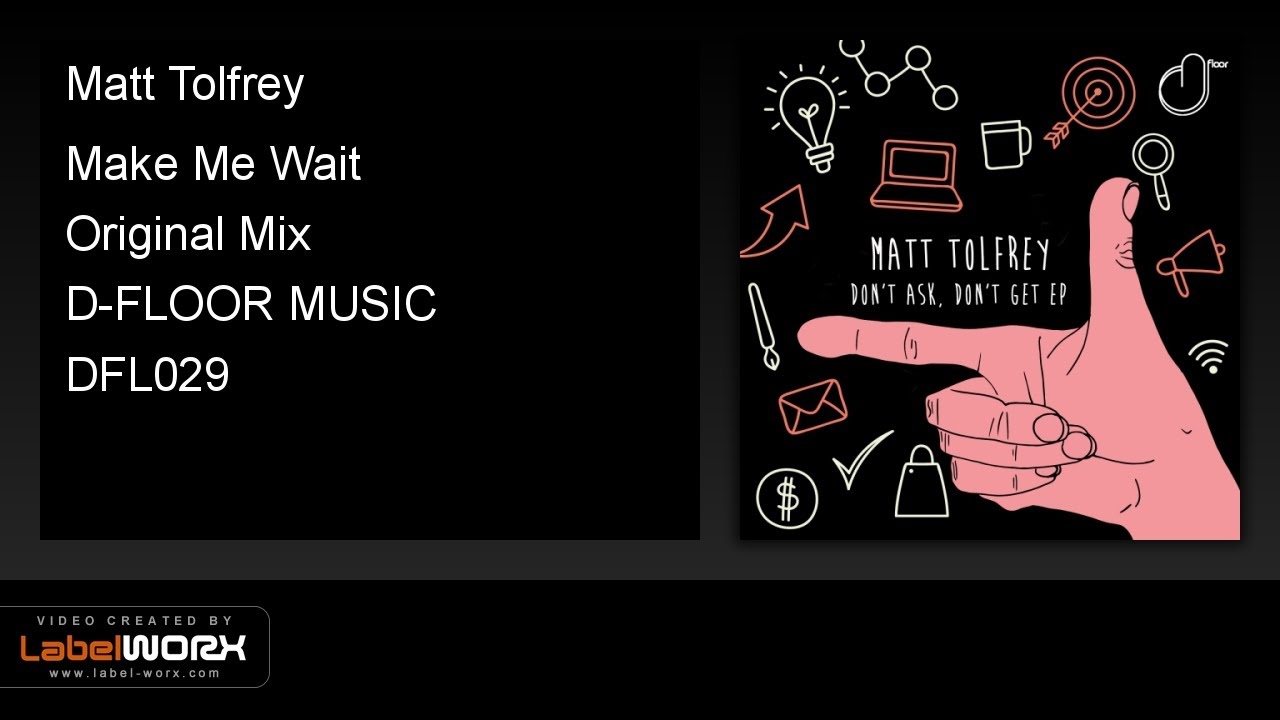 Download Matt Tolfrey - Make Me Wait (Original Mix)