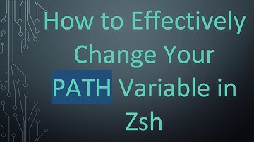 How to Effectively Change Your PATH Variable in Zsh