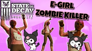 State Of Decay Lonewolf - EGIRL ZOMBIE KILLER! - Character Spotlight!