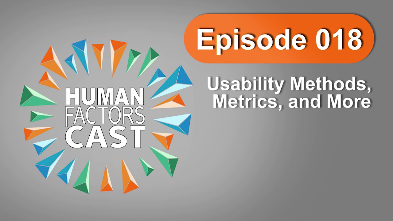 HFCast Ep 018 - Usability Methods, Metrics, and More