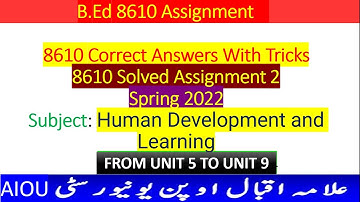 8610 Solved Assignment 2 | Spring 2022 | Human Development And Learning |Answers Tricks| AIOU | B.Ed