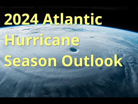 2024 Atlantic Hurricane Season Outlook - YouTube