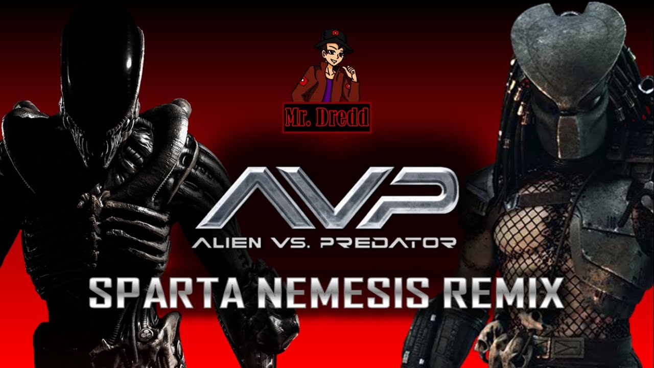 Alien vs Predator has a Sparta Nemesis Remix