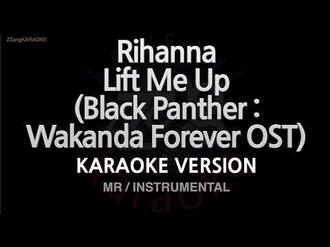 Rihanna-Lift Me Up (<strong>Black</strong> Panther : Wakanda Forever <strong>OST</strong>) (MR/Instrumental) (Karaoke Version)