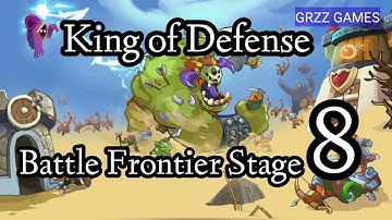 King of Defense: Battle Frontier (Merge TD) Stage 8. GRZZ GAMES