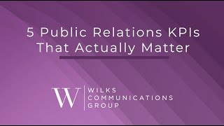 5 Public Relations KPIs That Actually Matter