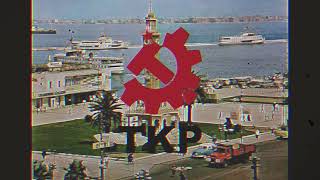 Yağma Yok Sosyalizm Var - There Is No Looting In Socialism, Turkish Communist Song