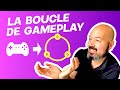 Tuto game design  la boucle de gameplay